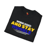 Work Hard and Stay Humble Unisex T-Shirt