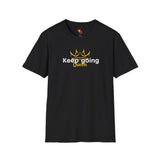 Keep Going Queen T-Shirt