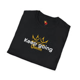 Keep Going Queen T-Shirt