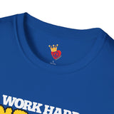 Work Hard and Stay Humble Unisex T-Shirt